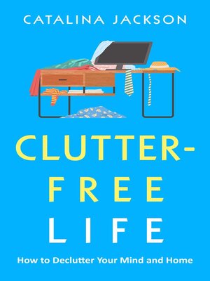 cover image of Clutter-Free Life